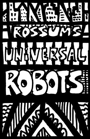 rossumunivrobots300.jpg